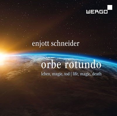 Cover for Schneider / Moon / Sellier · Orbe Rotundo - Songs About Life Magic &amp; Death (CD) (2023)