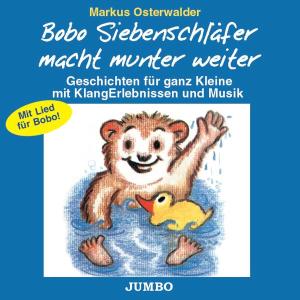 Bobo Siebenschläfer Macht Munter Weiter - Markus Osterwalder - Muzyka - JMBO - 4012144076922 - 1 września 2002