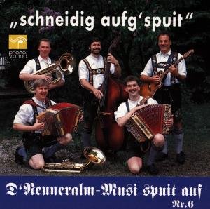 Cover for Neuneralm Musi Nr.6 · Schneidig Aufgspuit (CD) (1993)