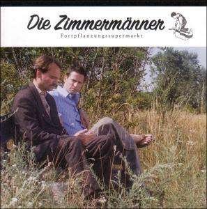 Cover for Die Zimmermänner · Fortpflanzungssupermarkt (CD) (2007)