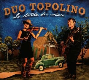 La Strada Dei Colori - Duo Topolino - Música - WESTPARK - 4047179580922 - 3 de septiembre de 2012