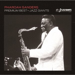 Cover for Pharoah Sanders · Premium Best-jazz Giants (CD) [Japan Import edition] (2023)