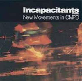 Cover for Incapacitants · New Movements in Cmpd (CD) [Japan Import edition] (2012)