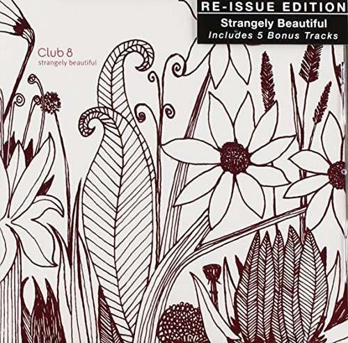 Cover for Club 8 · Strangely Beautiful (CD) [Bonus Tracks edition] (2012)