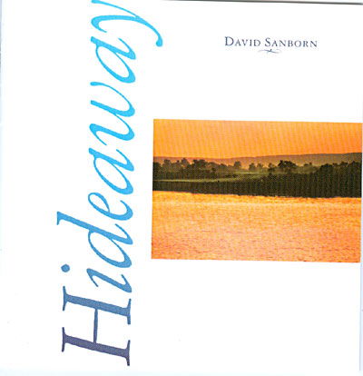 Hideaway - David Sanborn - Música - WARNER BROTHERS - 4943674077922 - 13 de mayo de 2009