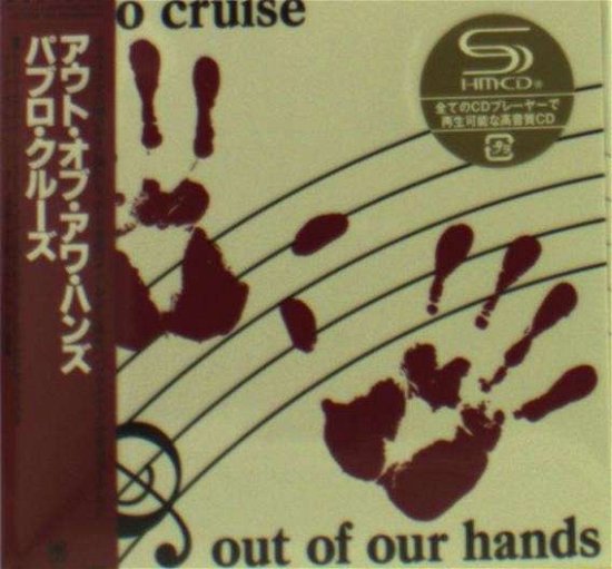 Out Of Our Hands - Pablo Cruise - Musik - UNIVERSAL - 4988005766922 - 29. Mai 2013