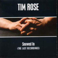 Cover for Tim Rose · Snowed In (CD) (2003)