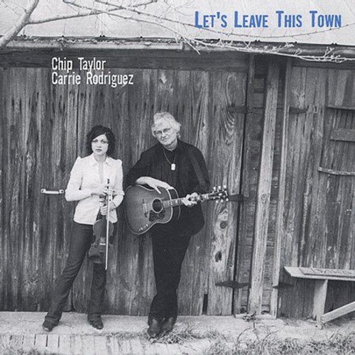 Let's Leave This Town - Chip Taylor - Musik - TRAIN WRECK RECORDS - 5016272701922 - 17. december 2021