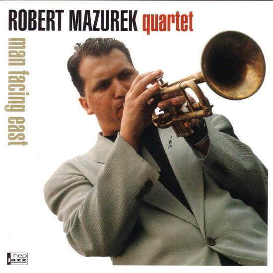 Cover for Robert Mazurekquartet · Man Facing Eastpin (CD) (2008)