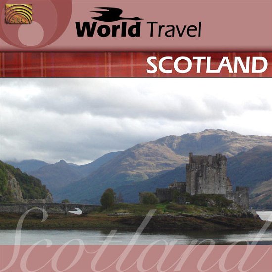 Scotland-world Travel - Various Artists - Música - ARC MUSIC - 5019396206922 - 5 de abril de 2007