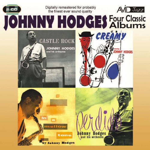 Cover for Johnny Hodges · Four Classic Albums (Four Rock / In A Mellow Tone / Perdido / Creamy) (CD) (2010)