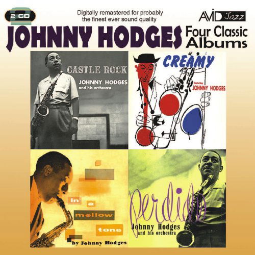 Four Classic Albums (Four Rock / In A Mellow Tone / Perdido / Creamy) - Johnny Hodges - Musik - AVID - 5022810199922 - 8. März 2010