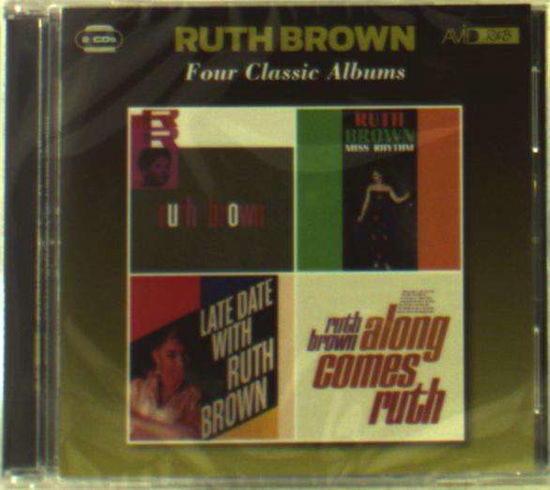 Cover for Ruth Brown · Four Classic Albums (Rock &amp; Roll / Miss Rhythm / Late Date With Ruth Brown / Along Comes Ruth) (CD) (2017)