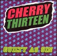 Cover for Cherry Thirteen · Cherry Thirteen-guilty As Sin (CD) (2001)