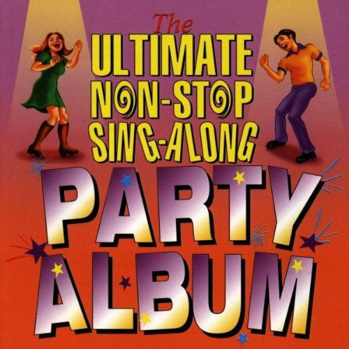 Cover for Ultimate Non-stop Sing-along P · Ultimate Non-Stop Sing-Along Party Album / Various (CD) (1901)