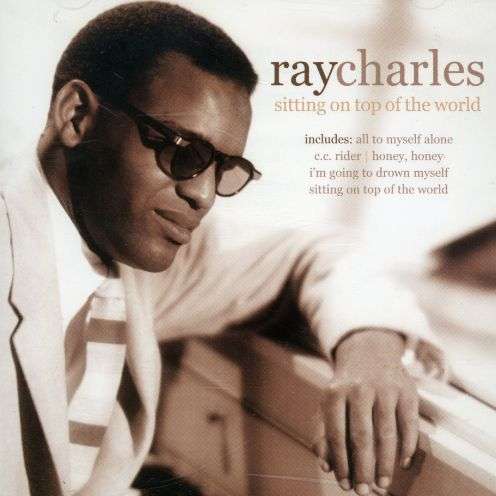 Sitting on Top of the World - Ray Charles - Música - Eagle Rock - 5034504248922 - 25 de outubro de 2019