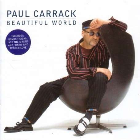 Beautiful World - Paul Carrack - Muziek - GO! ENTERTAINMENT - 5037300122922 - 22 april 2010