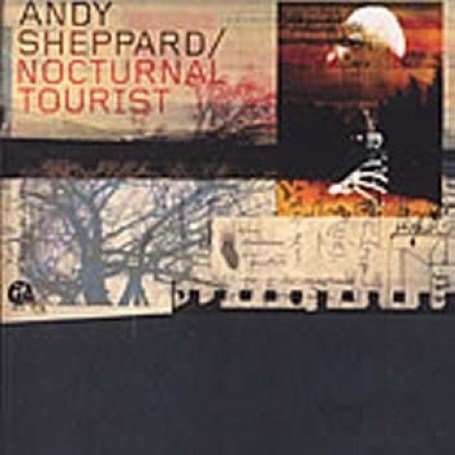 Cover for Andy Sheppard · Nocturnal Tourist (CD) [Digipak] (2004)