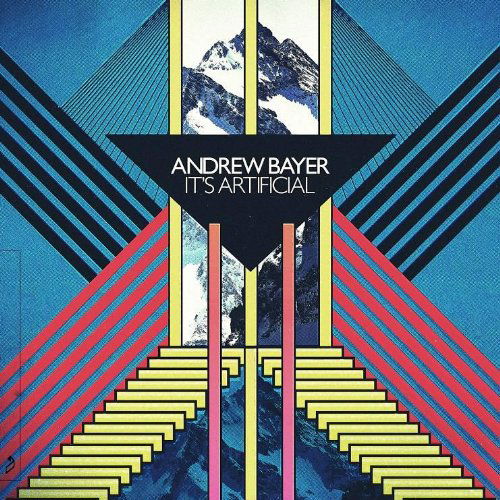 ItS Artificial - Andrew Bayer - Music - ANJUNABEATS - 5039060170922 - July 25, 2011