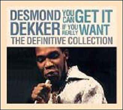 You Can Get It if You Really Want - Desmond Dekker - Musik - SRI CANADA - 5050159923922 - 19. november 2008