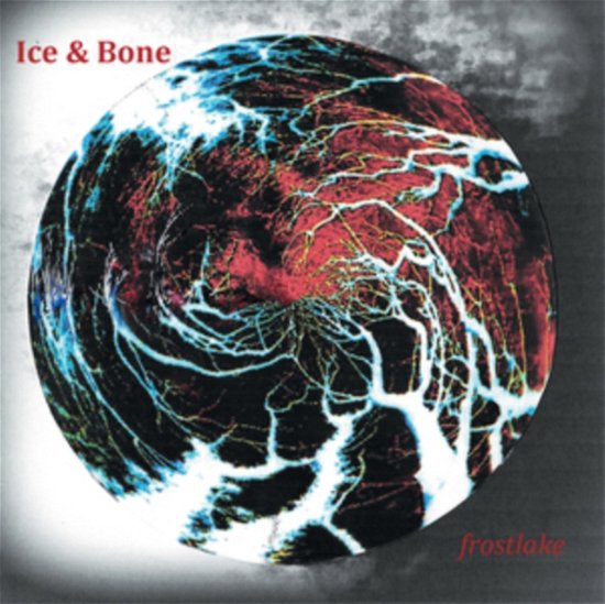 Cover for Frostlake · Ice &amp; Bone (CD) (2019)