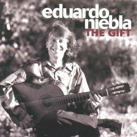 Gift - Eduardo Niebla - Musik - EDUARDO NIEBLA - 5060005009922 - 29. januar 2007