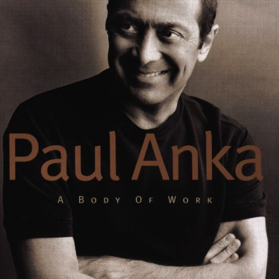 A Body Of Work - Paul Anka - Musiikki - SONY - 5099748993922 - maanantai 9. heinäkuuta 2007