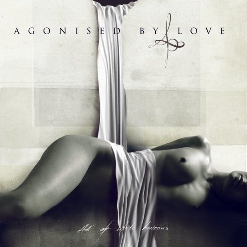 Agonised By Love · All Of White Horizons (CD) (2005)