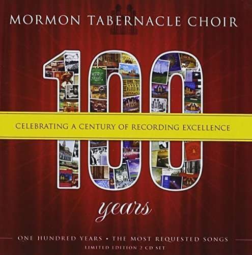 100 Years-the Most Requested Songs - Mormon Tabernacle Choir & Vocal Majority - Musik - EMI - 5099943316922 - 11. december 2012