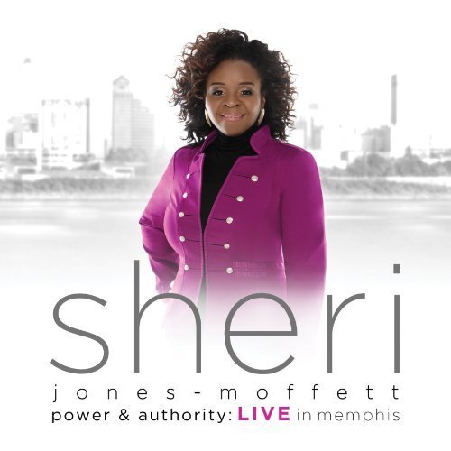 Cover for Sheri Jones · Moffett-power &amp; Authority:live in Memp (CD) (2014)