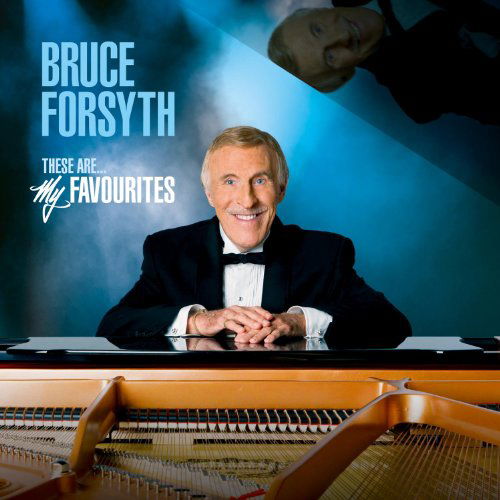 Bruce Forsyth · These Are My Favourites (CD) (2019)