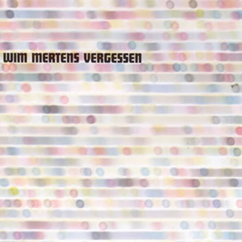 Cover for Wim Mertens · Vergessen (CD) (1992)