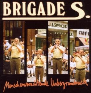 Brigade S. · Menschenverachtende Unter (CD) (2020)