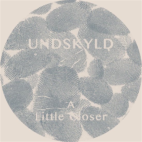 Cover for Undskyld · A Little Closer (LP) (2017)