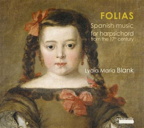 Cover for Cabanilles / De Arauxo / Ximenez / Bruna / Blank · Folias: Spanish Music for Harpsichord from (CD) (2014)