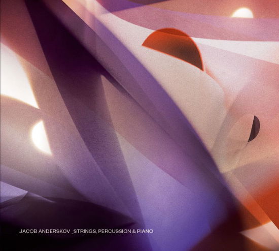 Jacob Anderskov · Strings, Percussion & Piano (LP) (2013)