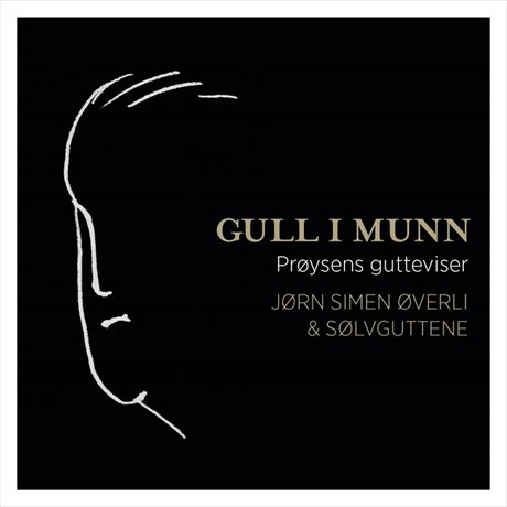 Cover for Överli Jörn Simen and Sölvguttene · Gull I Munn:  Pröysens Gutteviser (CD) (2014)