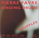 Singing Drums-Souffles - Pierre Favre - Musiikki - INTAKT - 7619942504922 - sunnuntai 1. elokuuta 2010