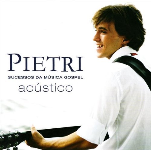 Sucessos Da Musica Gospel-acustico - Pietri - Música - SOM LIVRE - 7891430096922 - 27 de novembro de 2008