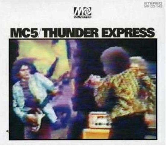 Thunder Express - Mc5 - Música - MUNSTER - 8435008814922 - 7 de setembro de 1999