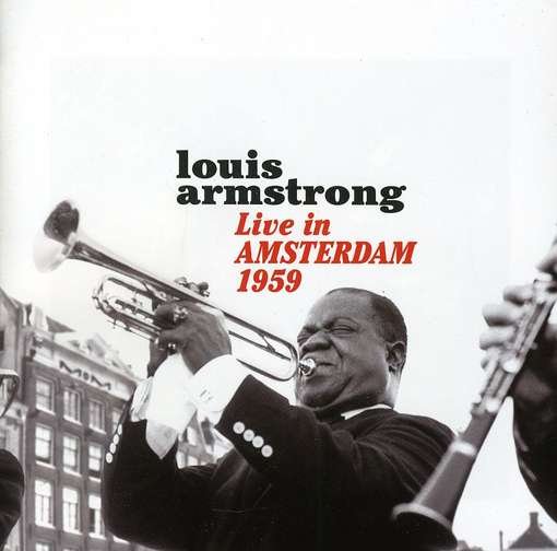 Cover for Louis Armstrong · Live in Amsterdam 1959 (CD) (2011)