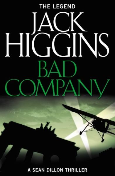 Bad Company - Sean Dillon Series - Jack Higgins - Books - HarperCollins Publishers - 9780008124922 - August 27, 2015
