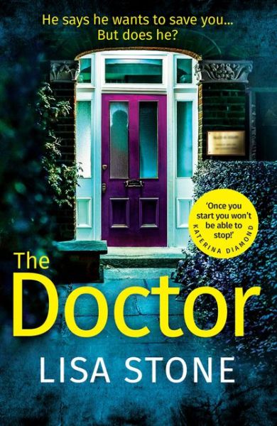 The Doctor - Lisa Stone - Books - HarperCollins Publishers - 9780008322922 - July 25, 2019