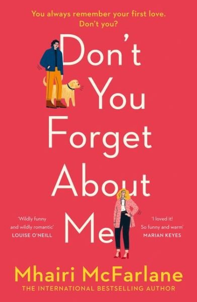 Don't You Forget About Me - Mhairi McFarlane - Livros - HarperCollins Publishers - 9780008335922 - 2 de julho de 2019