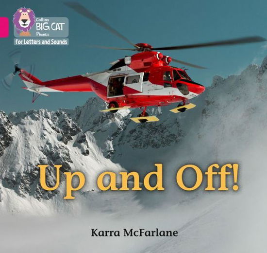 Cover for Karra McFarlane · Up and Off: Band 01b/Pink B - Collins Big Cat Phonics for Letters and Sounds (Taschenbuch) (2019)