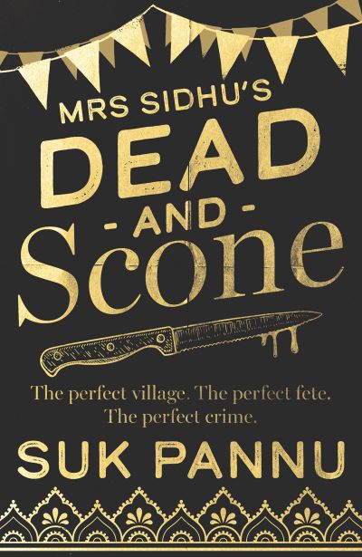 Cover for Suk Pannu · Mrs Sidhu’s ‘Dead and Scone’ (Hardcover Book) (2023)