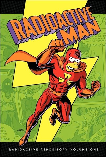 Cover for Matt Groening · Radioactive Man: Radioactive Repository Volume One (Gebundenes Buch) [First edition] (2012)