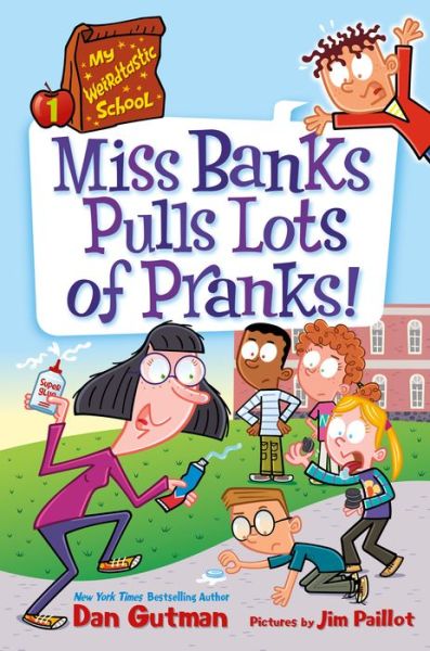 Cover for Dan Gutman · My Weirdtastic School #1: Miss Banks Pulls Lots of Pranks! - My Weirdtastic School (Hardcover Book) (2023)