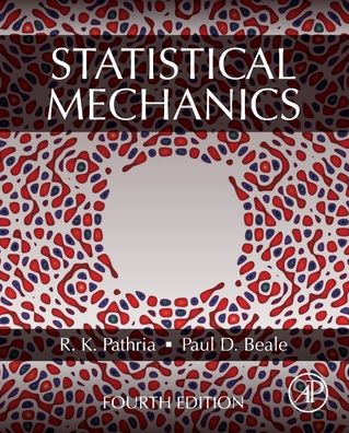 Cover for Pathria, R.K. (Theoretical Physicist, University of California, San Diego, USA) · Statistical Mechanics (Paperback Book) (2021)