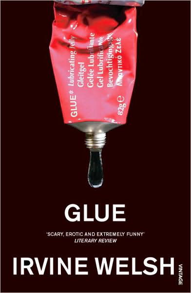 Cover for Irvine Welsh · Glue: From the bestselling author of Trainspotting and Crime (Paperback Bog) (2002)